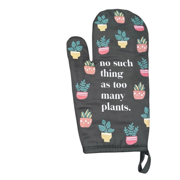 Source Unknown Other - No Such Thing As Too Many Plants Oven Mitt Green House Plants Kitchen decor